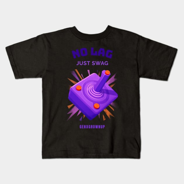 No Lag Just Swag Joystick Gaming Kids T-Shirt by GenXGrownUp